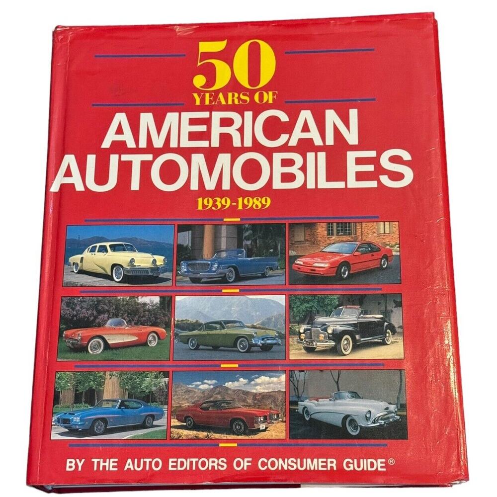 Fifty Years‎ of American Automobiles 1939-1989 Hardcover Consumer Guide READ